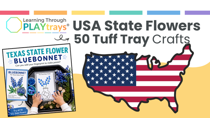 Colorful blog thumbnail for Learning Through PLAYtrays featuring USA State Flowers Tuff Tray crafts.